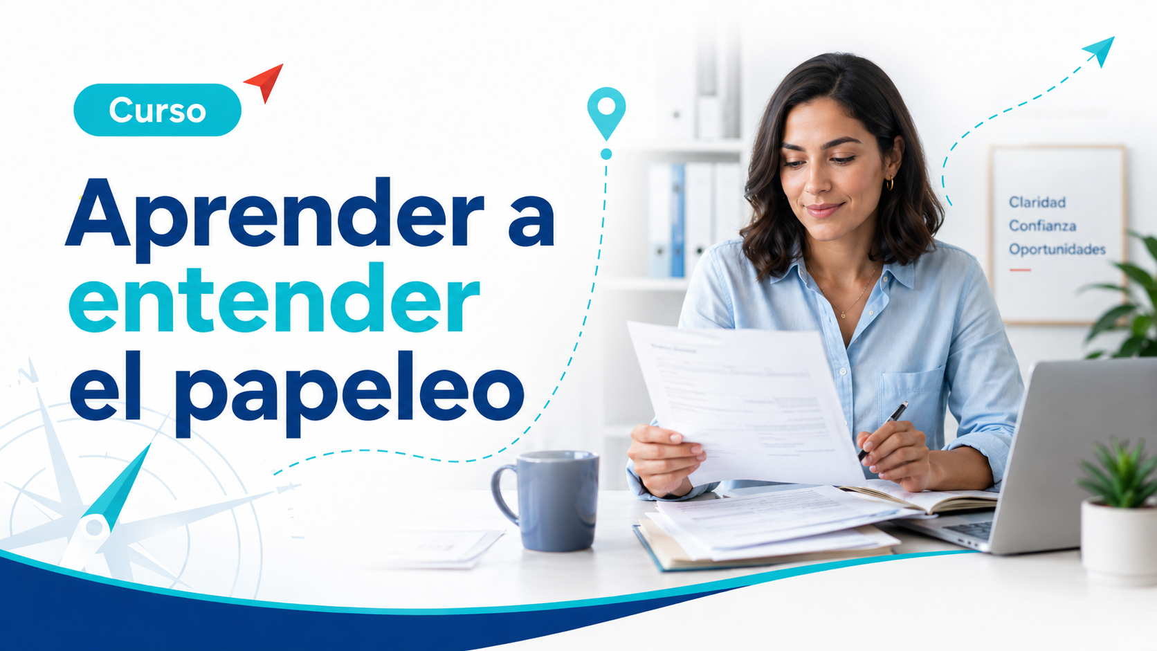 Aprender a entender el papeleo.